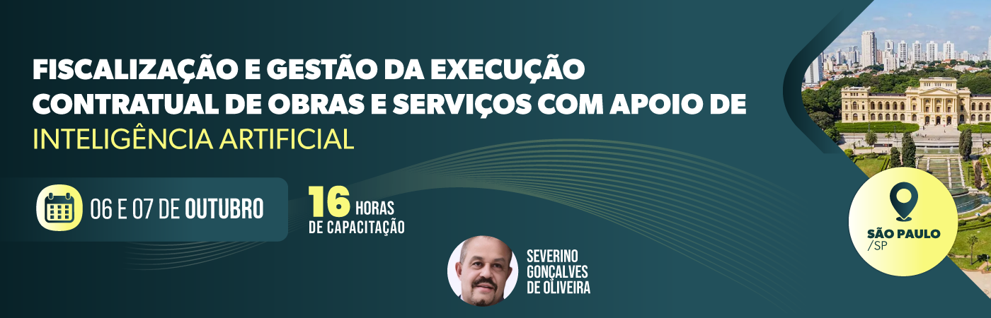 Fiscalização e Gestão da Execução Contratual de Obras e Serviços  Com Apoio de Inteligência Artificial